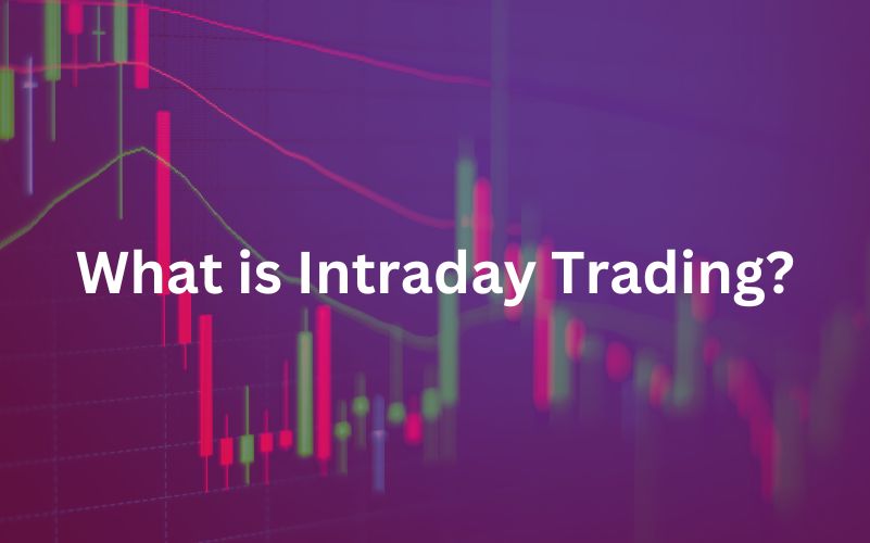 featured what is intraday trading
